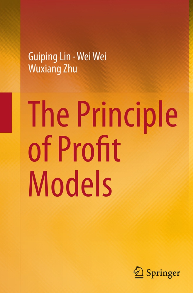 The Principle Of Profit Models - Guiping Lin  Wei Wei  Wuxiang Zhu  Kartoniert (TB)