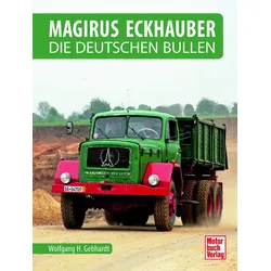 Magirus Eckhauber - Die Deutschen Bullen