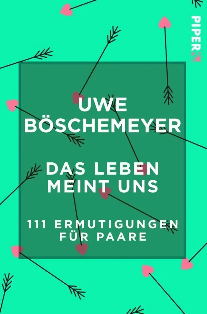 Das Leben Meint Uns - Uwe Böschemeyer  Taschenbuch