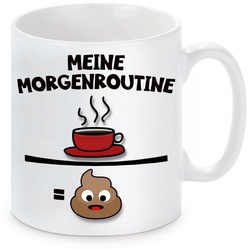 Herzbotschaft Tasse Kaffeebecher mit Motiv Meine Morgenroutine – Kaffee und Kacken, Keramik, Kaffeetasse spülmaschinenfest und mikrowellengeeignet