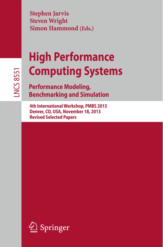 High Performance Computing Systems. Performance Modeling  Benchmarking And Simulation  Kartoniert (TB)