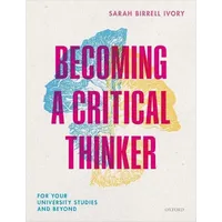 Oxford University Press Becoming A Critical Thinker: For your