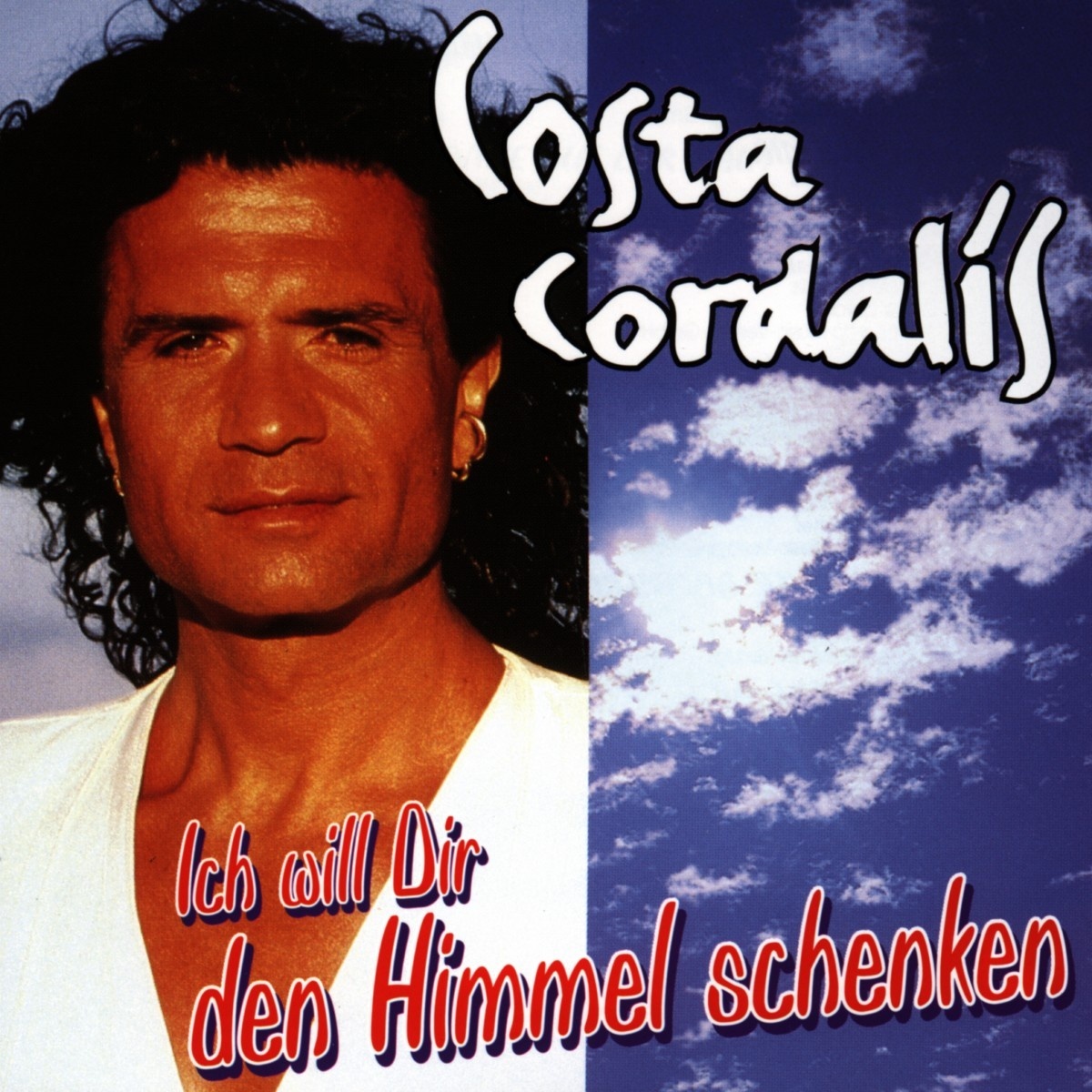 Ich Will Dir Den Himmel Schenken - Costa Cordalis. (CD)