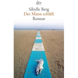 Der Mann schläft - Sibylle Berg, Taschenbuch