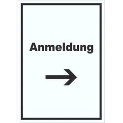 Anmeldung Schild mit Text und Richtungspfeil rechts Aufnahme hochkant A2 (420x594mm)