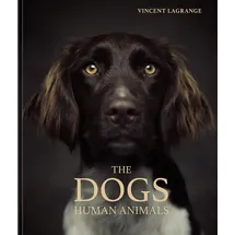 teNeues The Dogs: Human Animals