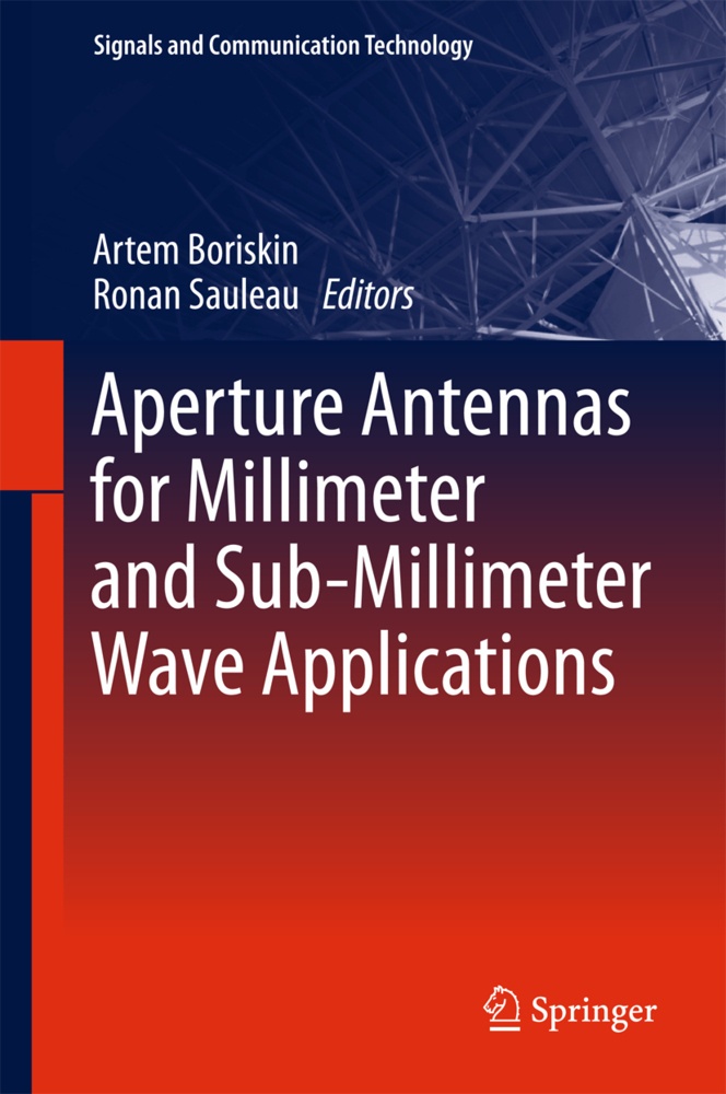 Aperture Antennas For Millimeter And Sub-Millimeter Wave Applications  Gebunden