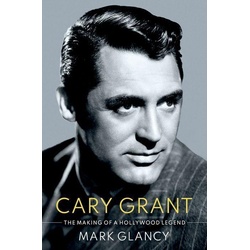 Cary Grant, the Making of a Hollywood Legend, Sachbücher
