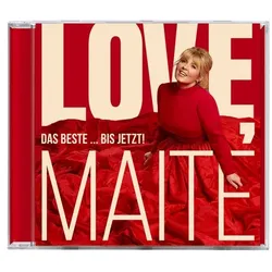 Love, Maite - Das Beste ... bis jetzt!