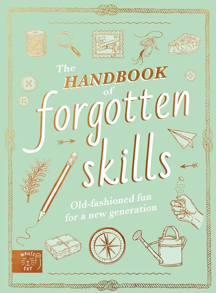 The Handbook of Forgotten Skills: Buch von Natalie Crowley/ Elaine Batiste