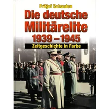 Pour Le Merite Die deutsche Militärelite 1939-1945: Zeitgeschichte in Farbe