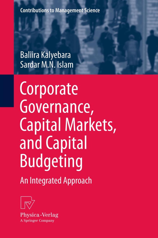 Corporate Governance  Capital Markets  And Capital Budgeting - Baliira Kalyebara  Sardar M. N. Islam  Kartoniert (TB)
