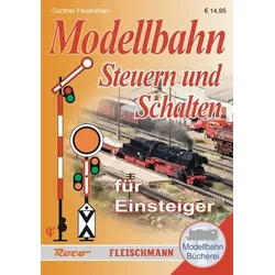 ROCO 81389 SPURNEUTRAL Modellbahn-Handbuch: Steuern und Schalten für Einsteiger