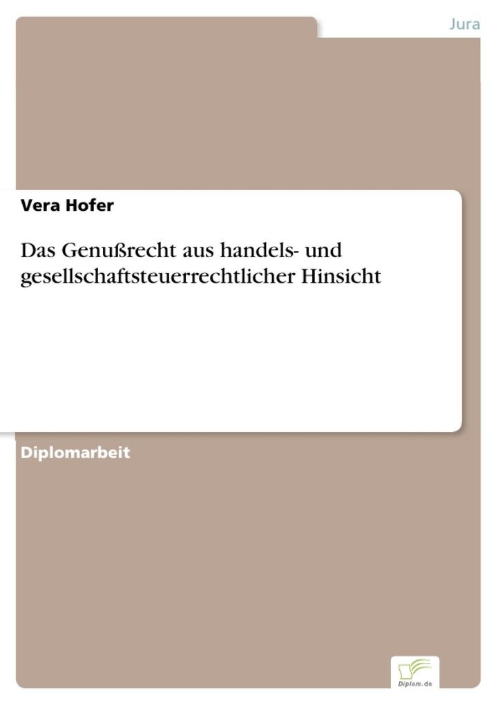 Das Genußrecht aus handels- und gesellschaftsteuerrechtlicher Hinsicht: eBook von Vera Hofer