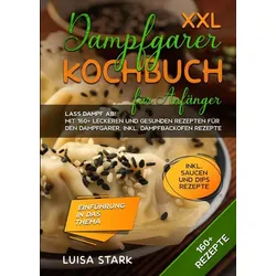 XXL Dampfgarer Kochbuch für Anfänger