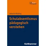 Kohlhammer Schulabsentismus pädagogisch verstehen