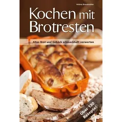 Kochen mit Brotresten