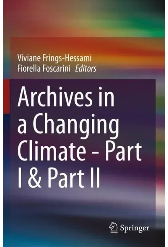 Archives In A Changing Climate - Part I & Part Ii  Kartoniert (TB)