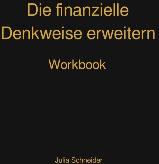 Die Finanzielle Denkweise Erweitern - Julia Schneider  Kartoniert (TB)