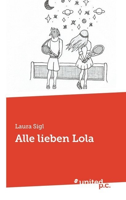 Alle Lieben Lola - Laura Sigl  Kartoniert (TB)
