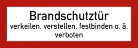 Brandschutztür verkeilen...verboten MOEDEL 57729Folie 210x74mm