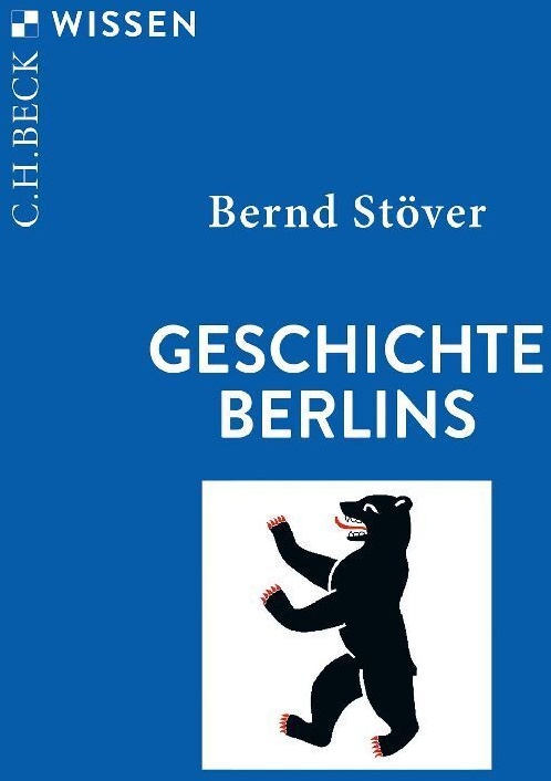 Geschichte Berlins - Bernd Stöver  Taschenbuch