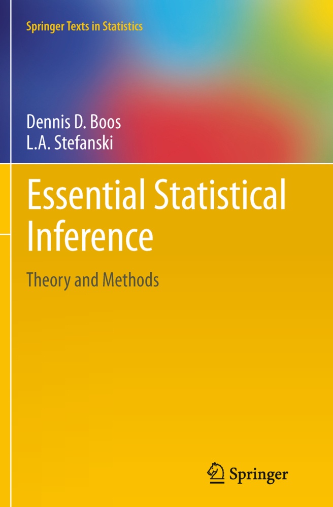 Essential Statistical Inference - Dennis D. Boos  L. A. Stefanski  Kartoniert (TB)