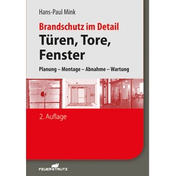 Brandschutz Im Detail / Brandschutz Im Detail - Türen  Tore  Fenster - Hans-Paul Mink  Gebunden