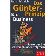 GABAL Verlag GmbH Das Günter-Prinzip fürs Business