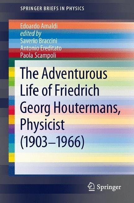 The Adventurous Life Of Friedrich Georg Houtermans  Physicist (1903-1966) - Edoardo Amaldi  Kartoniert (TB)