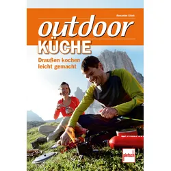 Paul Pietsch Verlage Outdoor Küche Draußen kochen leicht gemacht