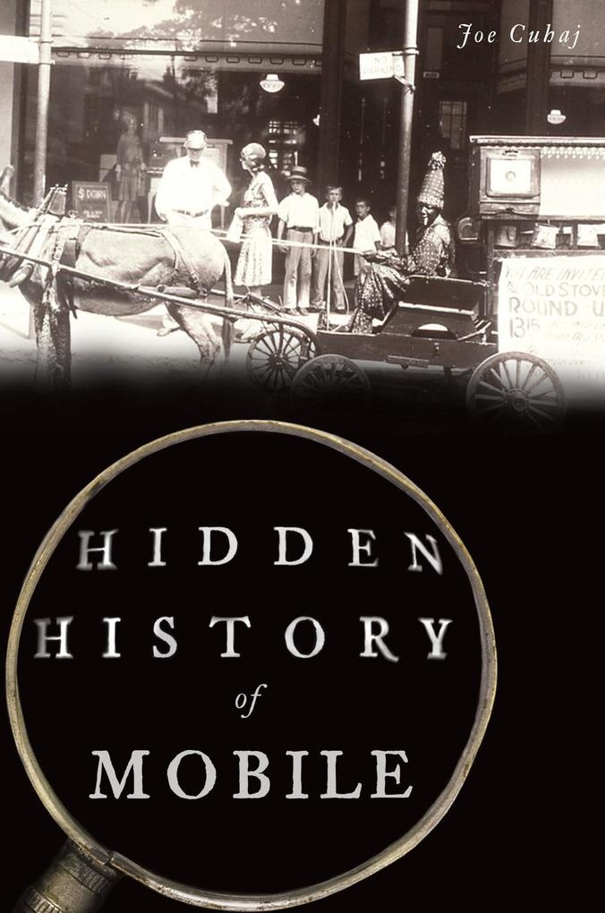Hidden History of Mobile: eBook von Joe Cuhaj