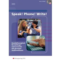 Bildungsverlag Eins Speak! Phone! Write! - Geschäftsenglisch für Anfänger und Lernende mit geringen Vorkenntnissen: Schülerband