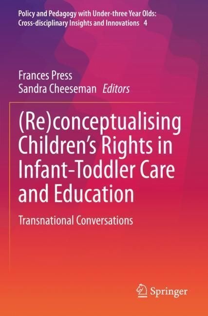 (Re)Conceptualising Children's Rights In Infant-Toddler Care And Education  Kartoniert (TB)