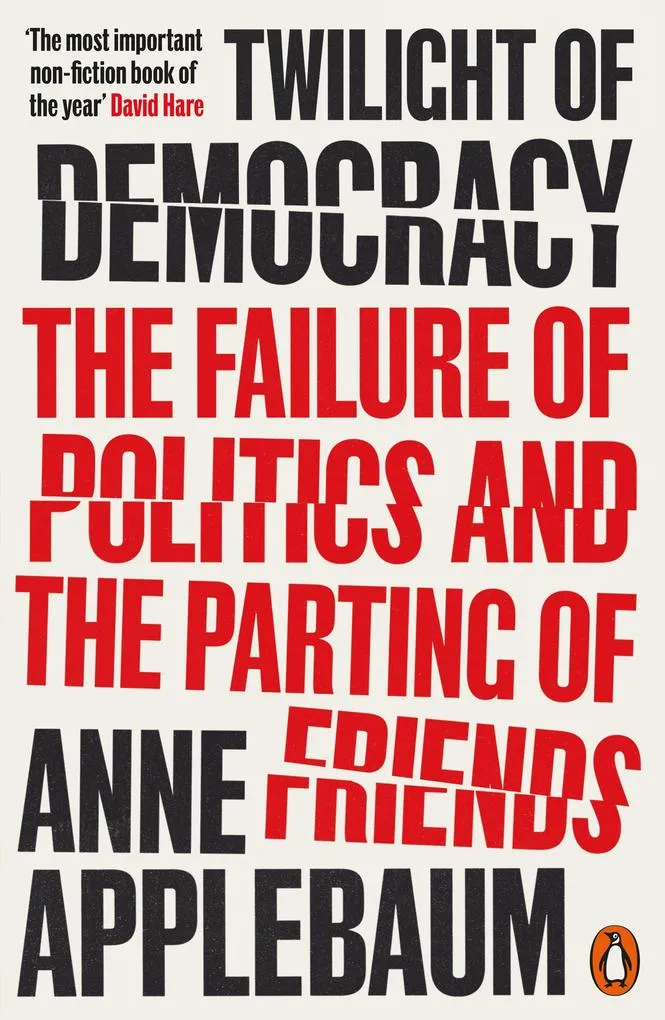 Twilight of Democracy: Taschenbuch von Anne Applebaum