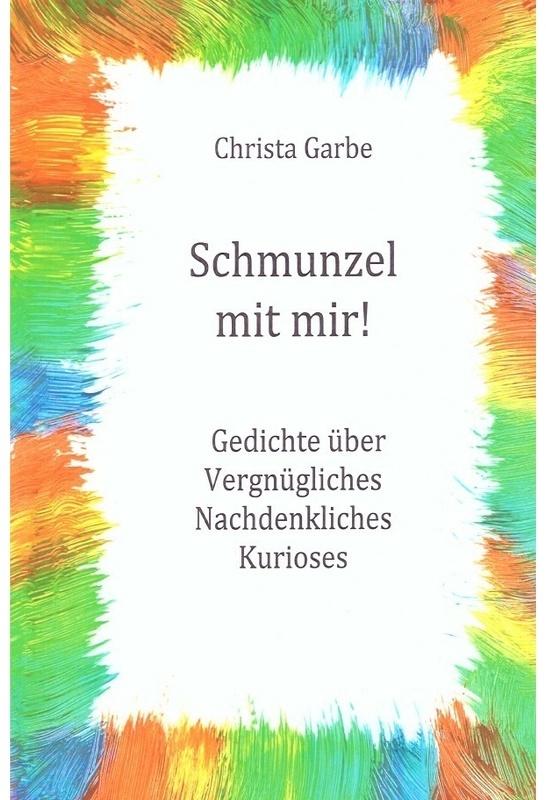 Schmunzel Mit Mir! - Christa Garbe  Kartoniert (TB)