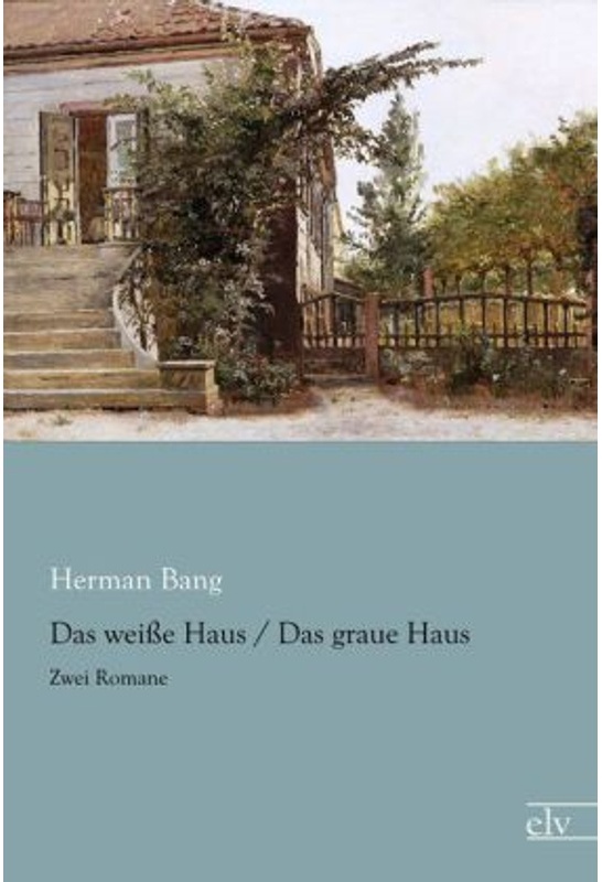 Das Weisse Haus / Das Graue Haus - Herman Bang, Kartoniert (TB)