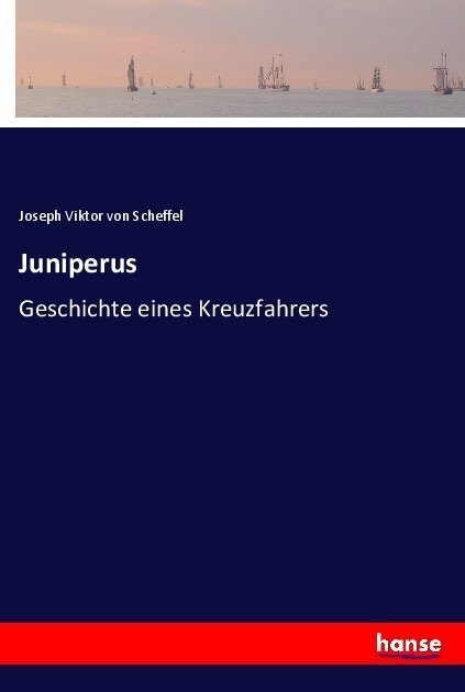 Juniperus - Joseph Viktor von Scheffel  Kartoniert (TB)