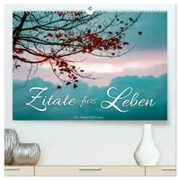 Calvendo Zitate fürs Leben (hochwertiger Premium Wandkalender 2026 DIN A2 quer), Kunstdruck in Hochglanz: Alltagstaugliche Weisheiten berühmter Denker eindrucksvoll bebildert. (CALVENDO Kunst)