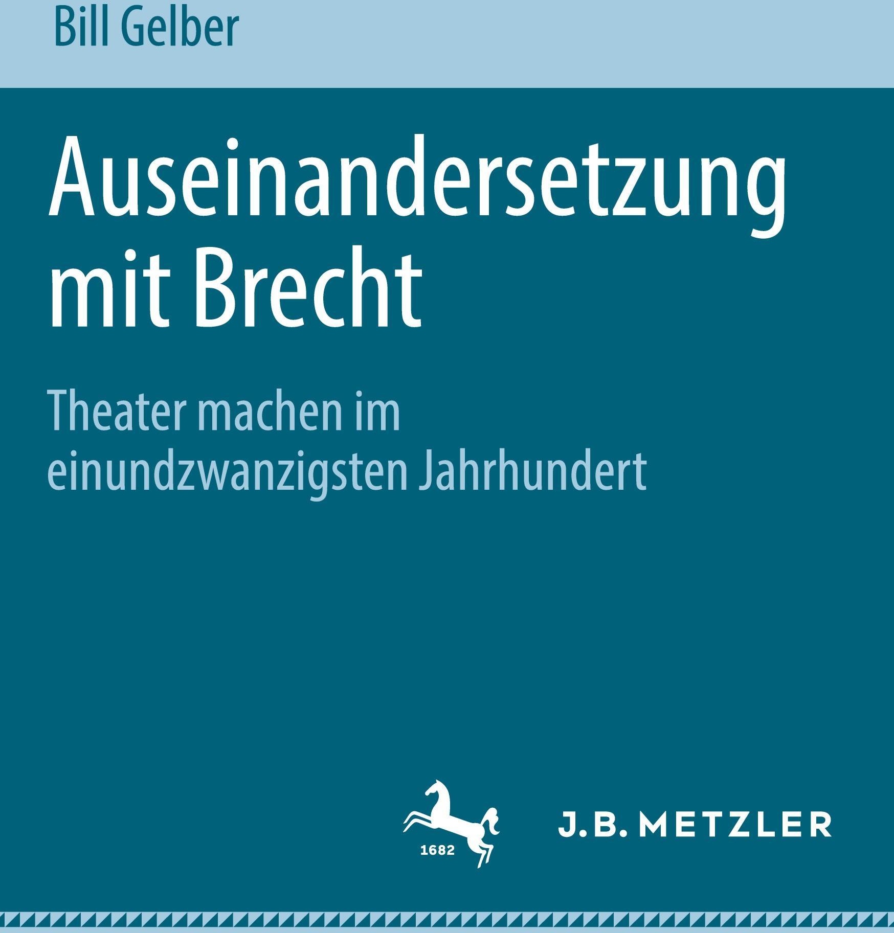 Auseinandersetzung Mit Brecht - Bill Gelber  Gebunden