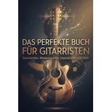 BoD - Books on Demand Das perfekte Buch für Gitarristen