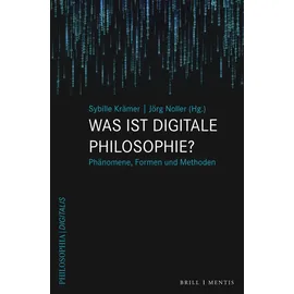 Mentis Verlag GmbH Was ist digitale Philosophie?: Phänomene, Formen und Methoden (Philosophia Digitalis)