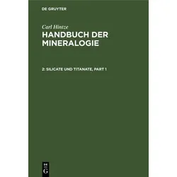 Carl Hintze: Handbuch der Mineralogie / Silicate und Titanate