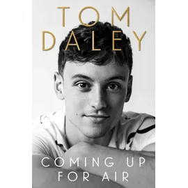 HQ Coming Up for Air: The inspiring autobiography and Sunday Times bestseller, from the award-winning Olympic diver and British sports personality