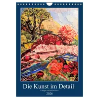Calvendo Die Kunst im Detail (Wandkalender 2026 DIN A4