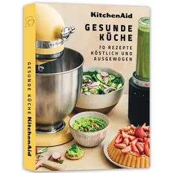 KitchenAid Rezeptbuch Gesunde Küche