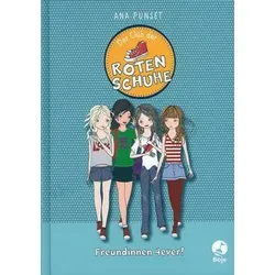 Freundinnen 4ever! - Der Club der roten Schuhe