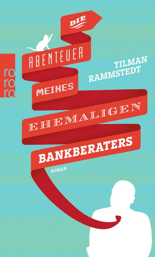 Die Abenteuer Meines Ehemaligen Bankberaters - Tilman Rammstedt  Taschenbuch