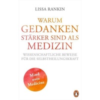 Penguin Verlag München Warum Gedanken stärker sind als Medizin - Lissa Rankin, Taschenbuch
