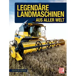 Legendäre Landmaschinen aus alles Welt